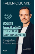 Votre attention est votre supe