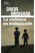 La violence en embuscade - une