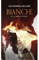 Blanche et la bonne etoile