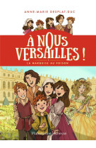 A nous versailles ! - t01 - la