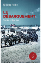 Le debarquement, verites et le