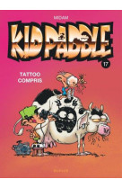 Kid paddle - tome 17 - tattoo