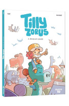 Tilly zorus  - tome 2 - dinos