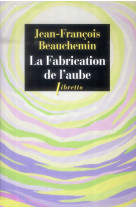 La fabrication de l-aube