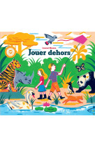 Jouer dehors