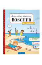 Mon cahier d-ecriture boscher