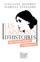 Les faiseuses d'histoires  -  que font les femmes a la pensee ?