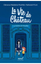 La vie de chateau - tome 5 - l