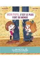 Mon papa, c-est le plus fort d