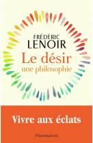 Le desir, une philosophie