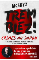 Tremblez ! crimes au japon - 8