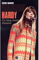 Francoise hardy  -  un long chant d'amour