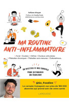 Ma routine anti-inflammatoire : 50 recettes et des conseils pour retrouver un equilibre