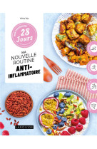 Mon programme 28 jours : ma nouvelle routine anti-inflammatoire