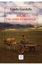 Aylal, une annee en mongolie