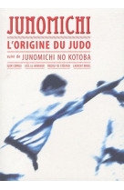 Junomichi, l-origine du judo -