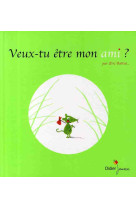 Veux-tu etre mon ami ?