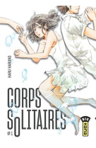 Corps solitaires - tome 1