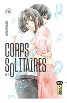 Corps solitaires - tome 3