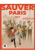 Sauver paris - 1944