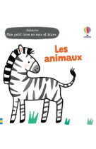 Les animaux - mon petit livre