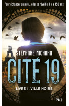 Cité 19 - tome 1 ville noire