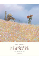 Le combat ordinaire - integral