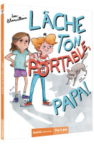 Lache ton portable, papa !