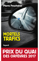 Mortels trafics