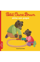 Petit ours brun aime son papa