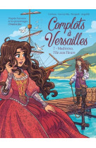 Complots a versailles - tome 7