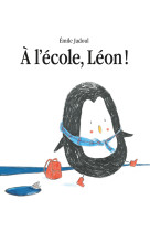 A l-ecole, leon !