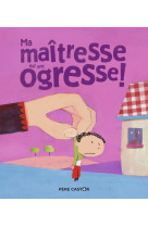 Ma maîtresse est une ogresse !