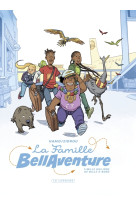 La famille bellaventure - tome