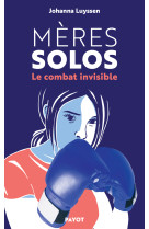 Meres solos - le combat invisi