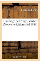 L'auberge de l'ange-gardien (nouvelle édition) (éd.1888)