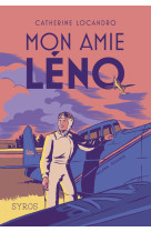 Mon amie leno - le roman de la