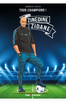 Tous champions ! zinedine zida