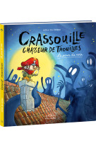 Crassouille chasseur de trouil