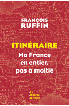 Itineraire - ma france en enti