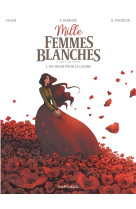 Mille femmes blanches - tome 1