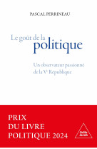 Le gout de la politique - un o