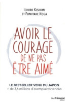 Avoir le courage de ne pas etr