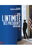 Dans l-intimite des presidents