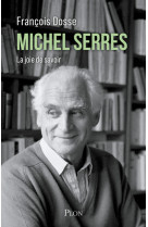 Michel serres - la joie de sav