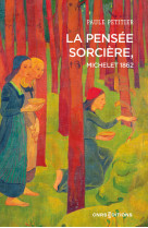 La pensée sorcière, michelet 1862