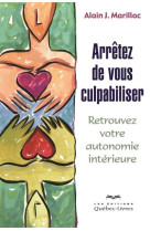 Arretez de vous culpabiliser 2e ed.