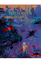 Histoires merveilleuses a inve