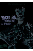 Yacouba, chasseur africain