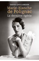 Marie-blanche de polignac - la